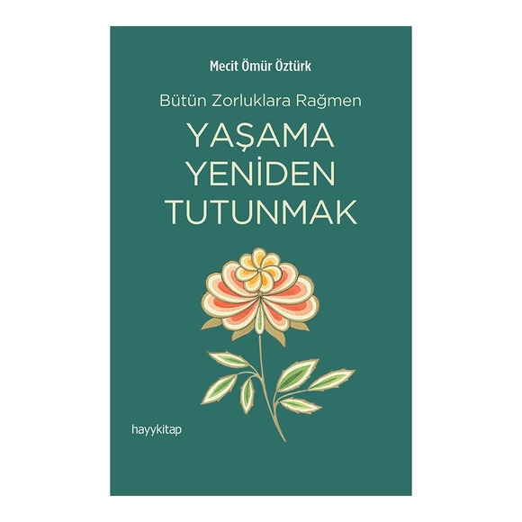 Yaşama Yeniden Tutunmak