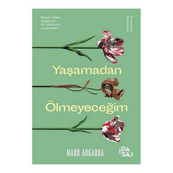 Yaşamadan Ölmeyeceğim