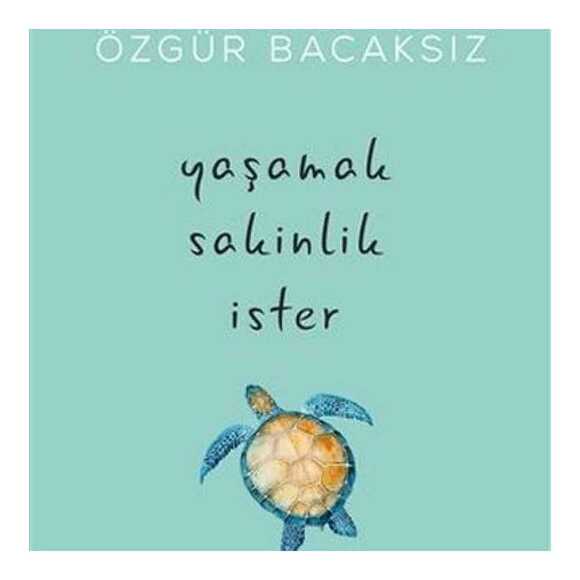 Yaşamak Sakinlik İster
