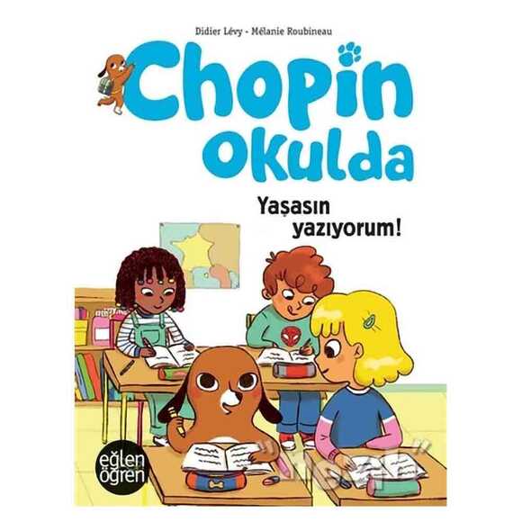 Yaşasın Yazıyorum - Eğlen Öğren Chopin Okulda