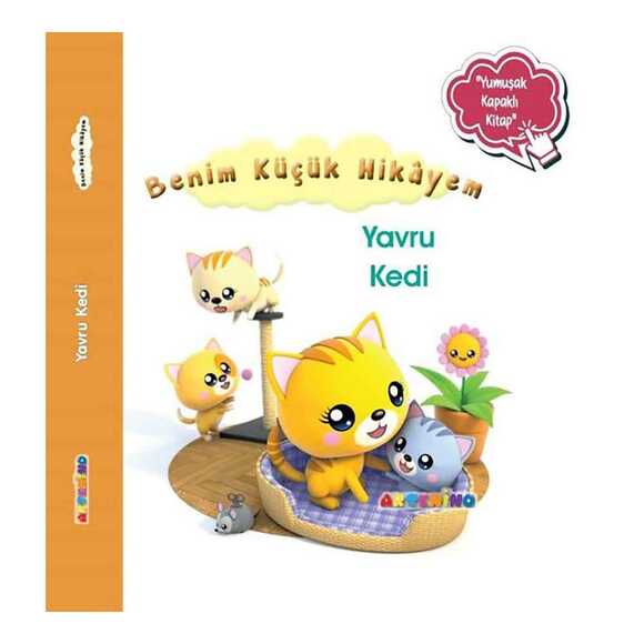Yavru Kedi - Benim Küçük Hikayem-Yumuşak Kapaklı Kitap