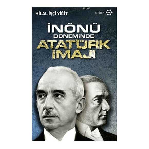 Yeditepe  İnönü Döneminde Atatürk İmajı