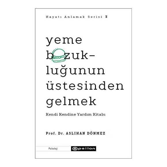Yeme Bozukluğunun Üstesinden Gelmek - Hayatı Anlamak Serisi 3