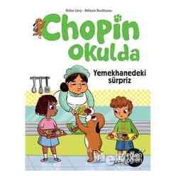 Dstil Yayınevi - Yemekhanedeki Sürpriz - Eğlen Öğren Chopin Okulda