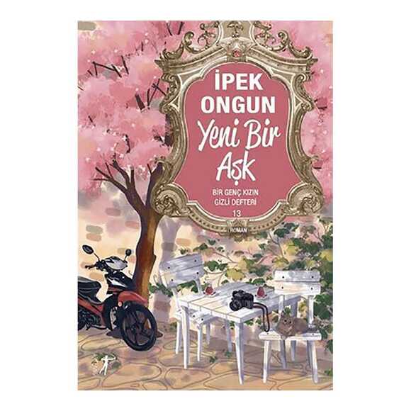 Yeni Bir Aşk - Bir Genç Kızın Gizli Defteri 13 