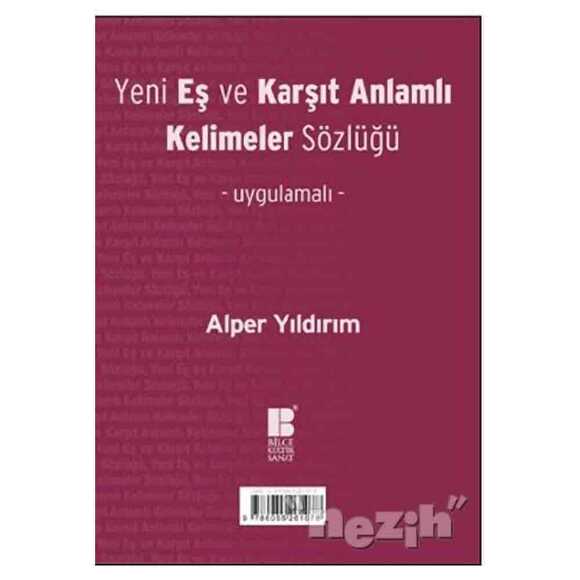 Yeni Eş ve Karşıt Anlamlı Kelimeler Sözlüğü