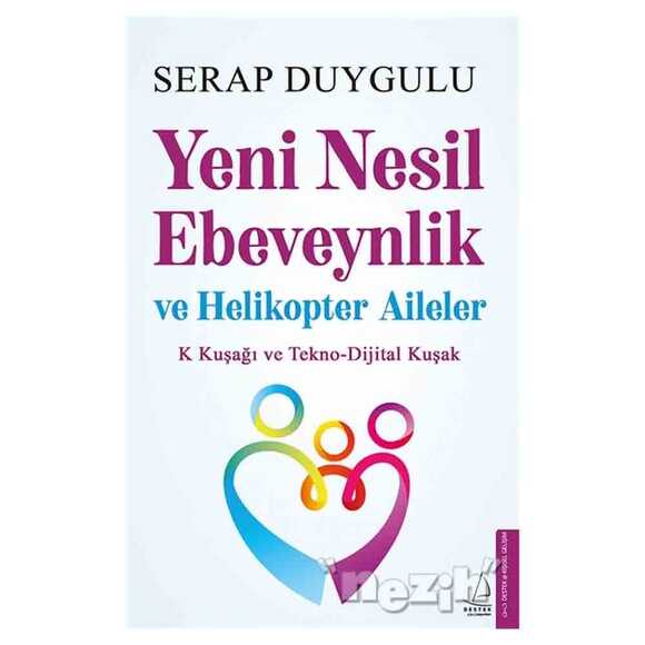 Yeni Nesil Ebeveynlik ve Helikopter Aileler