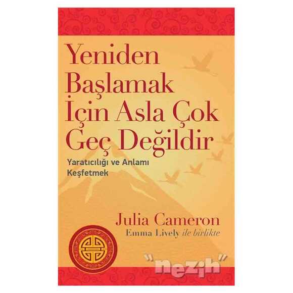 Yeniden Başlamak İçin Asla Çok Geç Değildir