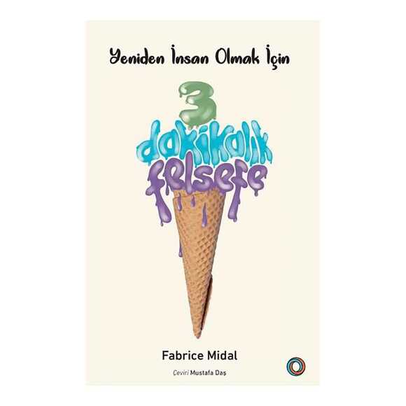 Yeniden İnsan Olmak İçin 3 Dakikalık Felsefe