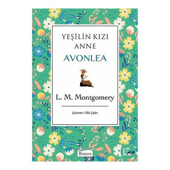 Yeşilin Kızı Anne Avonlea - Yeşil - Bez Ciltli