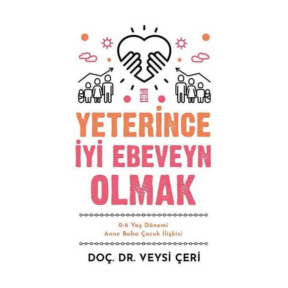 Yeterince İyi Ebeveyn Olmak