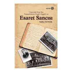 Yeditepe Yayınevi - Yılancızade Hasan Bey, Yunanlıların Uşak’I İşgali Ve Esaret Sancısı