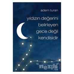 Yıldızın Degˆerini Belirleyen Gece Degˆil Kendisidir - Thumbnail