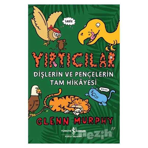 Yırtıcılar - Dişlerin Ve Pençelerin Tam Hikayesi