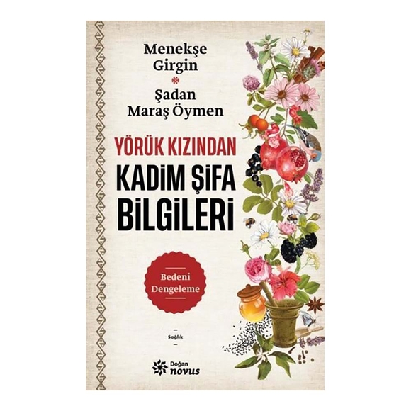 Yörük Kızından Kadim Şifa Bilgileri