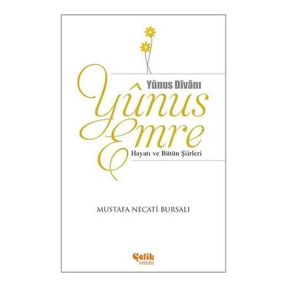 Yunus Emre Hayatı Ve Bütün Şiirleri