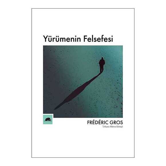 Yürümenin Felsefesi