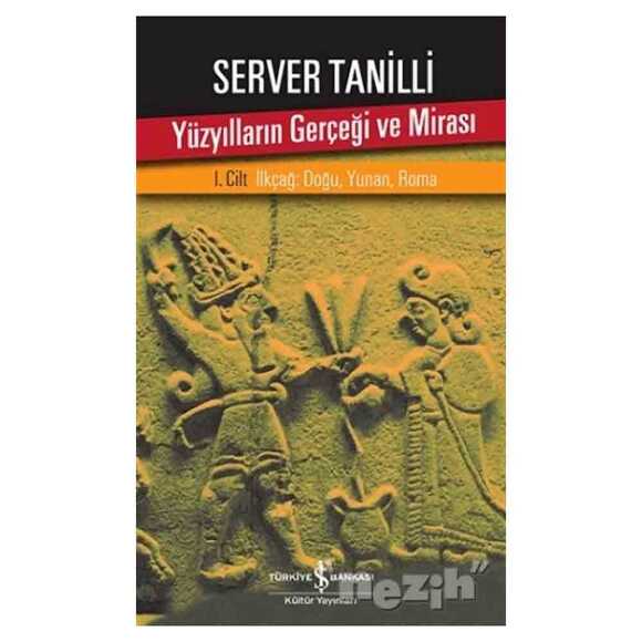 Yüzyılların Gerçeği ve Mirası 1. Cilt