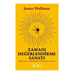 Zamanı Değerlendirme Sanatı - Dolu Dolu ve Mutlu Günler Geçirmenin Yolları - Thumbnail