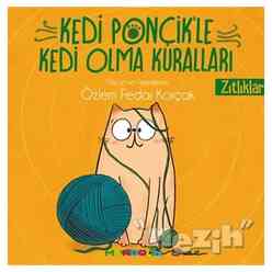 Mandolin Yayınları - Zıtlıklar - Kedi Ponçik’le Kedi Olma Kuralları