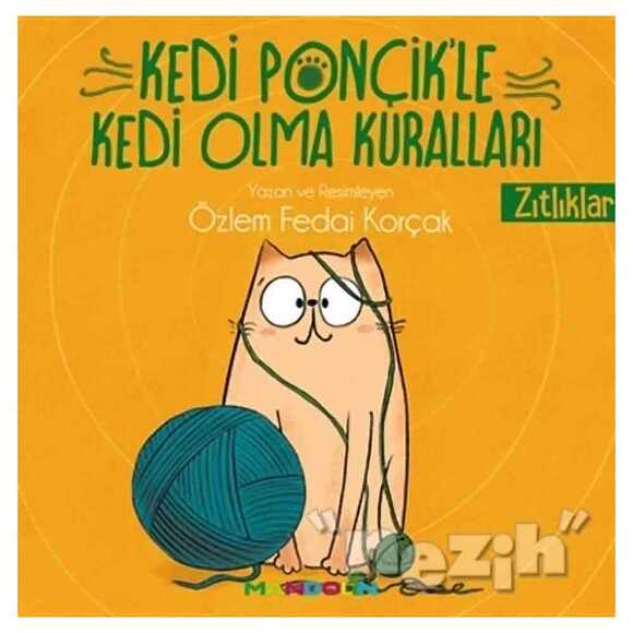 Zıtlıklar - Kedi Ponçik’le Kedi Olma Kuralları