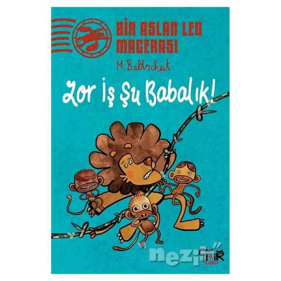 Zor İş Şu Babalık! - Bir Aslan Leo Macerası