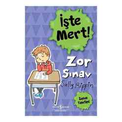 İş Bankası Kültür Yayınları - Zor Sınav - İşte Mert!