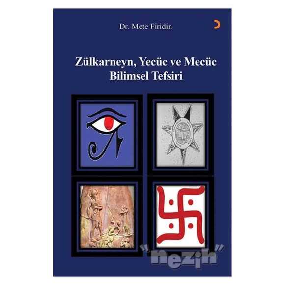 Zülkarneyn Yecüc ve Mecüc Bilimsel Tefsiri